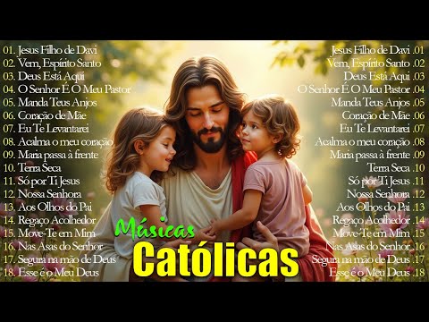 2025 LINDAS MÚSICAS RELIGIOSAS CATÓLICAS | Jesus Filho de Davi / Terra Seca / Vem, Espírito Santo...