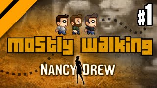 Mostly Walking - Nancy Drew: The Shadow at Water's Edge - P1