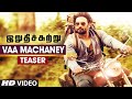Vaa Machaney Video Teaser || Irudhi Suttru || R. Madhavan, Ritika Singh