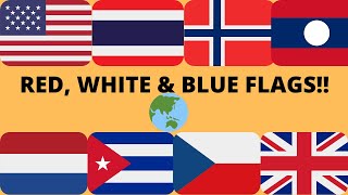 Red, White & Blue Flags from around the World!