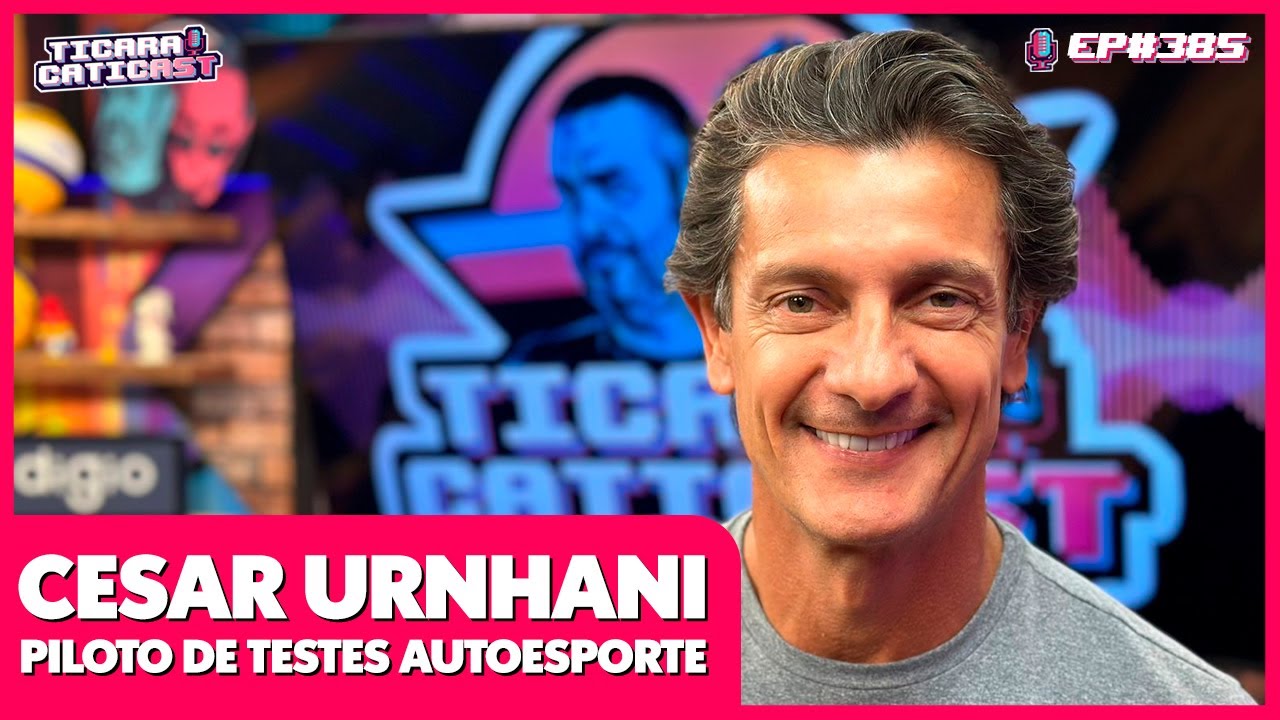 CESAR URNHANI (ESPECIALISTA EM CARROS) - TICARACATICAST | EP 385