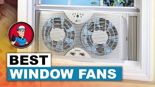 Best Window Fans 🌬: The Complete Buyers Guide | HVAC Trainin
