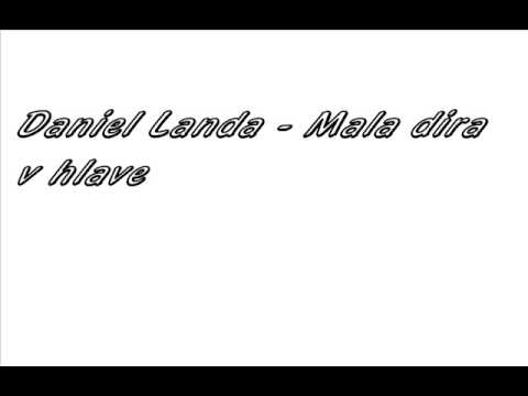 Daniel Landa-Malá díra v hlavě