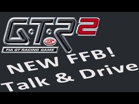 GTR2: New Physics Based FFB available! Talk & Drive