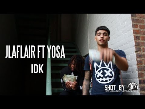 JLAFLAIR FT YOSA - IDK