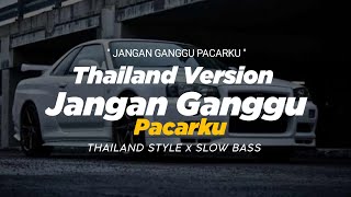 Download lagu DJ JANGAN GANGGU PACARKU THAILAND STYLE x SLOW BASS ' REMIX THAI SLOW ' VIRAL TIKTOK mp3 Download lagu DJ JANGAN GANGGU PACARKU THAILAND STYLE x SLOW BASS ' REMIX THAI SLOW ' VIRAL TIKTOK mp3