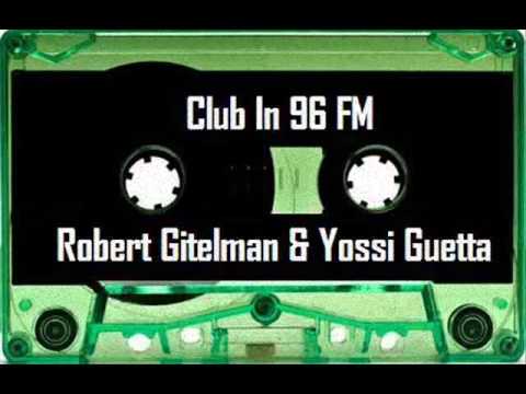 Robert Gitelman & Yossi Guetta - Club in 01-03-13