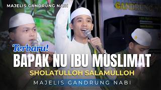 Download lagu TERBARU!!! BAPAK NU IBU MUSLIMAT (VIRAL) MAJELIS GANDRUNG NABI mp3 Download lagu TERBARU!!! BAPAK NU IBU MUSLIMAT (VIRAL) MAJELIS GANDRUNG NABI mp3