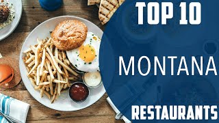 Top 10 Best Restaurants to Visit in Montana | USA - English