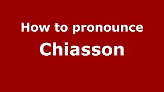How to pronounce Chiasson