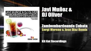 Javi Muñoz & DJ Oliver - Zambombardeando Cubata (Sergi Moreno & Jose Diaz Remix)