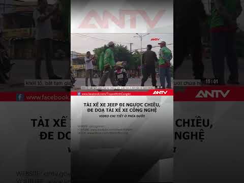 Tài xế xe Jeep đi ngược chiều còn đe doạ tài xế xe công nghệ #antv #shorts #thoisu
