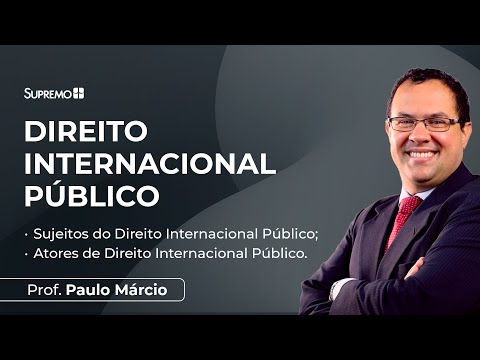 DIREITO INTERNACIONAL PÚBLICO | Prof. Paulo Márcio