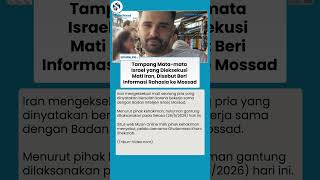 Wajah Mata-mata Israel yang Dieksekusi Mati Iran, Diduga Kirim Data Rahasia ke Mossad