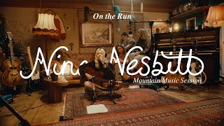 Nina Nesbitt - On The Run (Mountain Music Sessions)