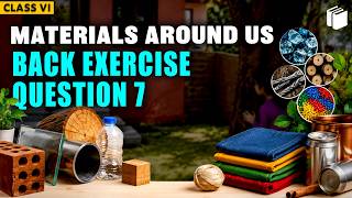 Class 6 Science Chapter 6 Back Exercise Question 7