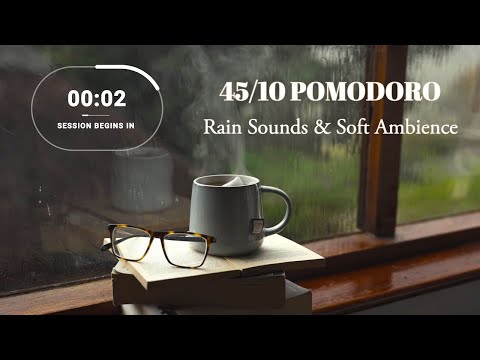 Pomodoro Study / Work Timer - 5 x 45 / 10 min - Rain Sounds & Soft Ambience