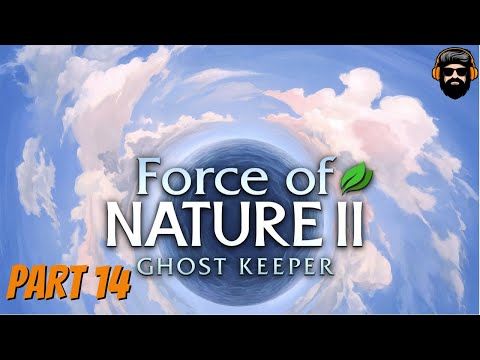 FORCE OF NATURE 2: GHOST KEEPER Gameplay - PART 14 (no commentary)