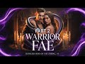 Warrior Fae Part 2 by Caroline Peckham | Audiobook | Love. Rage. War. | The Final Reckoning Begins