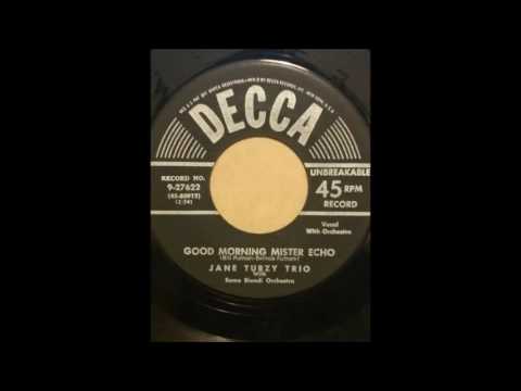 JANE TURZY ♪GOOD MORNING MISTER ECHO♪