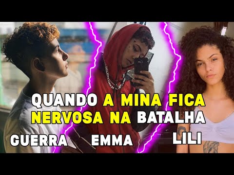 GUERRA / LILI / EMMA /  - QUANDO A MINA FICA NERVOSA NA BATALHA| A Resenha dos Mcs Compilado