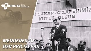 Menderes Dönemi Büyük Kalkınma Hamlesi: Barajlar