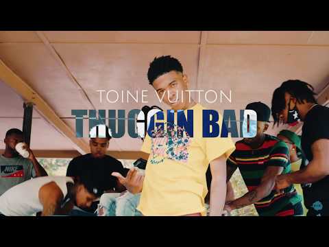 Toine Vuitton - Thuggin Bad [Official Music Video]