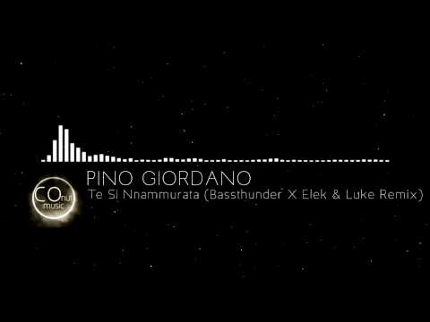 PINO GIORDANO ft. ALESSIO - Te Si Nnammurata (Bassthunder X Elek & Luke Remix)