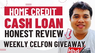 Home Credit Cash Loan Honest Review + Weekly Celfon Giveaway (first week)