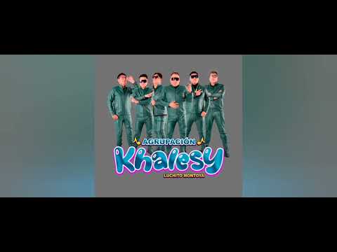 Agrupacion Khalesy - ﻿Chiquita Orgullosa (En Vivo) [Instrumental]