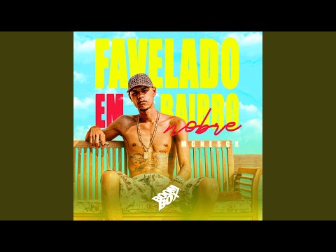 Favelado em Bairro Nobre