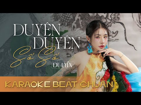 DUYÊN DUYÊN SỐ SỐ - DU UYÊN | KARAOKE BEAT CHUẨN