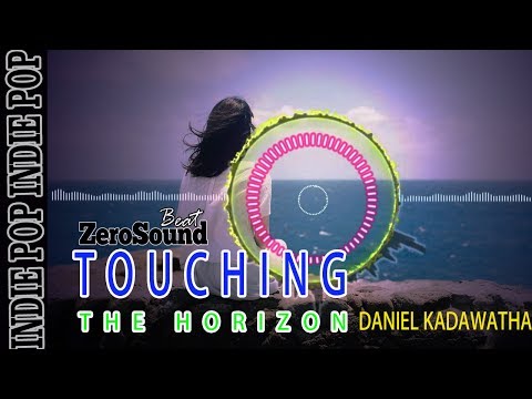 Touching The Horizon - Daniel Kadawatha