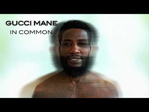 Gucci Mane - In Common [Official Audio]