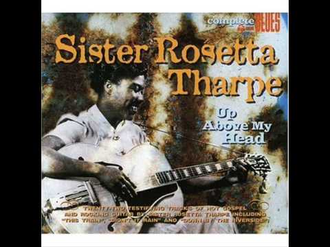 Sister Rosetta Tharpe -- my journey to the sky