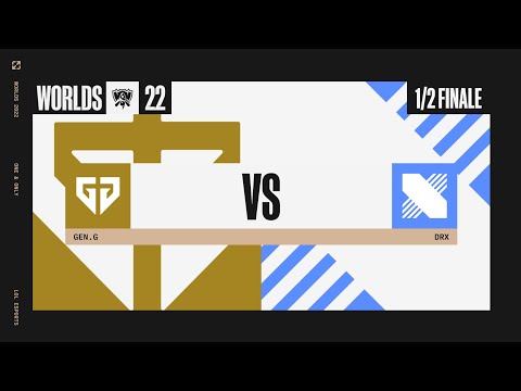 Worlds 2022 - 1/2 Finale - GEN.G vs DRX