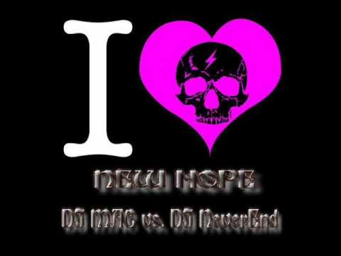 New Hope - DJ MAC vs. DJ NeverEnd