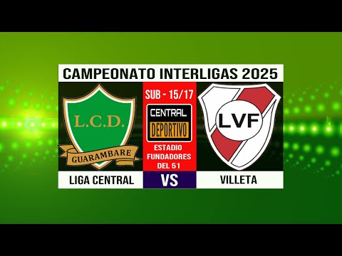🔴 EN VIVO | LIGA CENTRAL vs VILLETA - INTERLIGAS 2025