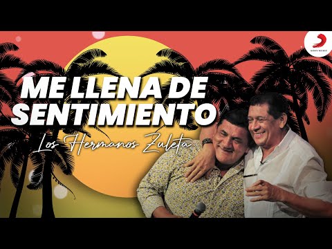 Me Llena De Sentimiento, Los Hermanos Zuleta - Letra Oficial
