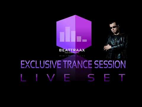 DJ Beattraax - Exclusive Trance Session (Live Set  07 08 2020)