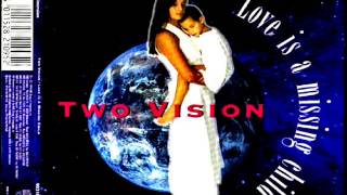Two Vision - Love Is A Missing Child