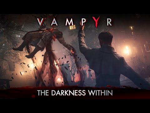 New Trailer for Vampyr Unveiled