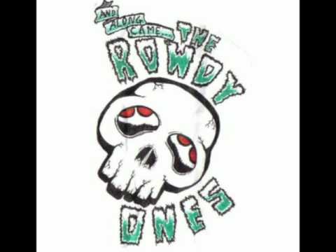 Rowdy Ones - Sick Of Being Sane
