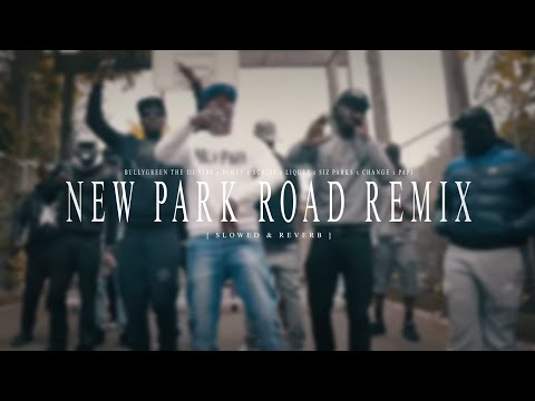 67 - New Park Road Remix [ Slowed & Reverb ]