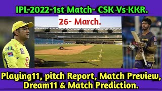 IPL-2022- 1st Match CSK Vs KKR Vs CSK/Kolkata knight riders Vs Chennai super kings,playing11 Dream11