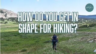How To Get In Shape For Hiking