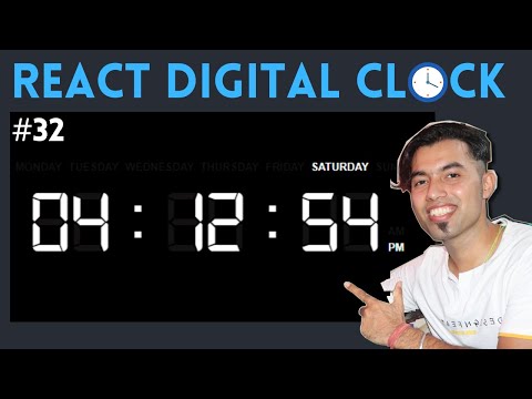 32 Create a Digital Clock using React JS in Hindi | React Mini Project 2