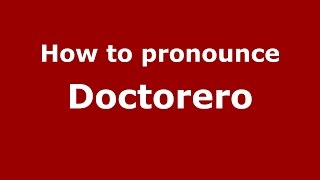 How to pronounce Doctorero