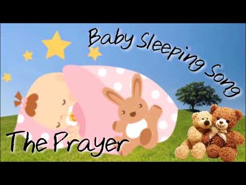 The Prayer - Song To Put A Baby To Sleep