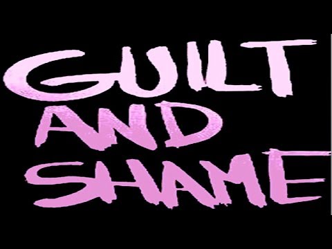 Shame, Guilt, and The Past